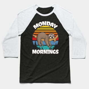 Funny Sloth on Monday Morning, Cute Lazy Relaxing Humor Gift Baseball T-Shirt